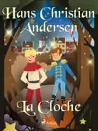 La Cloche af H.C. Andersen