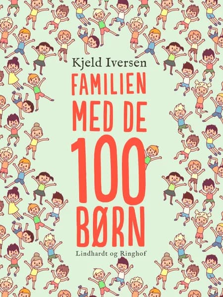 Familien med de 100 børn af Kjeld Iversen