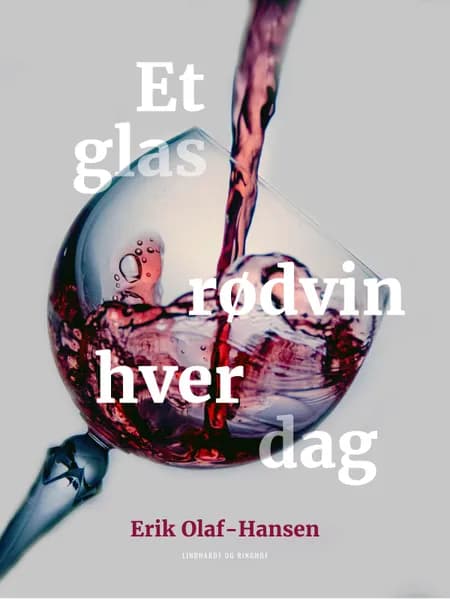 Et glas rødvin hver dag af Erik Olaf-Hansen