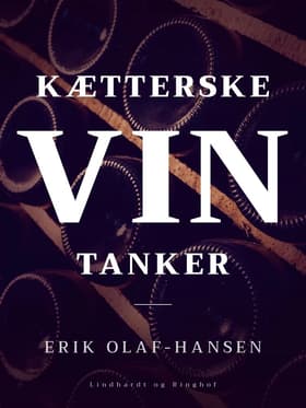 Kætterske vintanker af Erik Olaf-Hansen