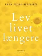 Lev livet længere