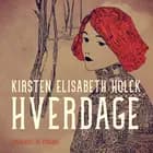 Hverdage af Kirsten Elisabeth Holck