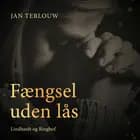Fængsel uden lås af Jan Terlouw