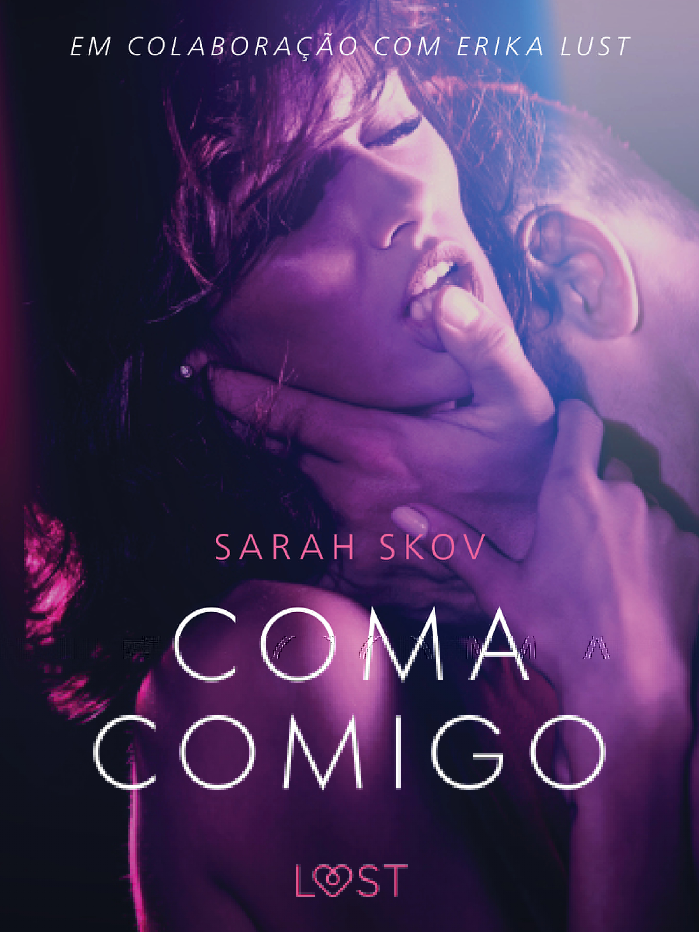 Coma Comigo - Um conto erótico af Sarah Skov