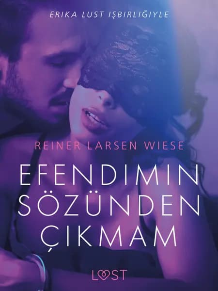 Efendimin Sözünden Çıkmam - Erotik Öykü af Reiner Larsen Wiese