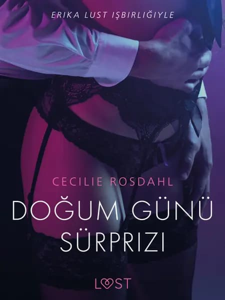 Doğum Günü Sürprizi - Erotik Öykü af Cecilie Rosdahl