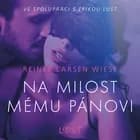 Na milost mému pánovi - Erotická povídka af Reiner Larsen Wiese