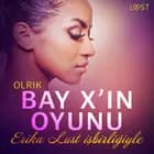 Bay X‘in Oyunu - Erotik Öykü af Olrik