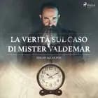 La verità sul caso di mister Valdemar