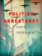 Politiet arresteret