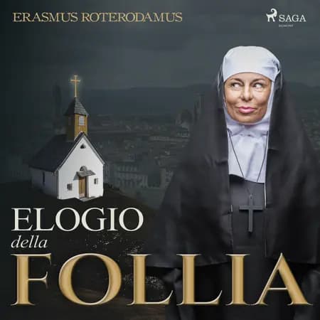 Elogio della Follia af Erasmus Roterodamus