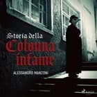 Storia della colonna infame af Alessandro Manzoni