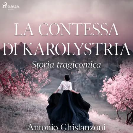 La contessa di Karolystria - Storia tragicomica af Antonio Ghislanzoni