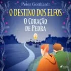 O Destino dos Elfos 2: O Coração de Pedra