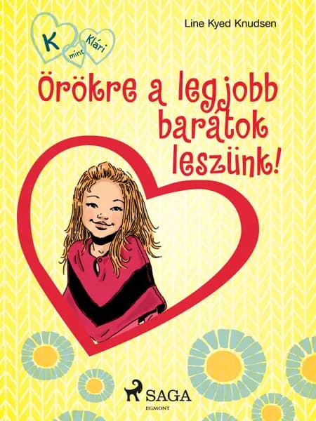 Örökre a legjobb barátok leszünk! af Line Kyed Knudsen