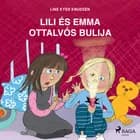 Lili és Emma ottalvós bulija af Line Kyed Knudsen