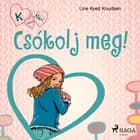 K, mint Klári 3. - Csókolj meg! af Line Kyed Knudsen