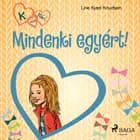 K, mint Klári 5. - Mindenki egyért! af Line Kyed Knudsen