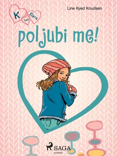 K kao Klara 3 - poljubi me! af Line Kyed Knudsen