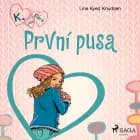 K. jako Klára 3 – První pusa af Line Kyed Knudsen