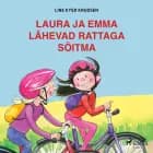 Laura ja Emma lähevad rattaga sõitma