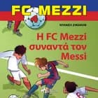 FC Mezzi 4: Η FC Mezzi συναντά τον Messi af Ντάνιελ Ζίμακοφ