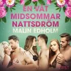 En våt midsommarnattsdröm - erotisk novell
