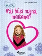 K, kā Klāra 2 — Vai būsi mana meitene?