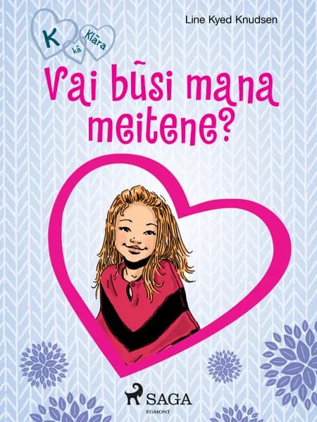 Vai būsi mana meitene? af Line Kyed Knudsen