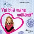 K, kā Klāra 2 — Vai būsi mana meitene? af Line Kyed Knudsen