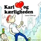 Karl og kærligheden - Børnebog af Lena Eilstrup Rasmussen