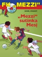 FK „Mezzi" 4. „Mezzi" sutinka Mesį