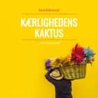 Kærlighedens kaktus: en skildring fra Mexico af Karl Johannes Eskelund