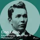 Kauneimpia runoja, osa 19 ''Peltolaulu'' af Eino Leino