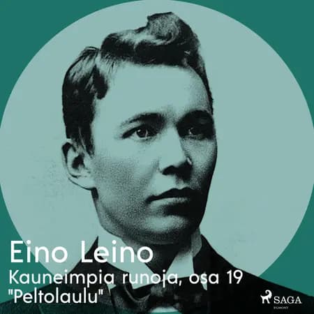Kauneimpia runoja, osa 19 ''Peltolaulu'' af Eino Leino