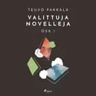 Valittuja novelleja, osa 1 af Teuvo Pakkala