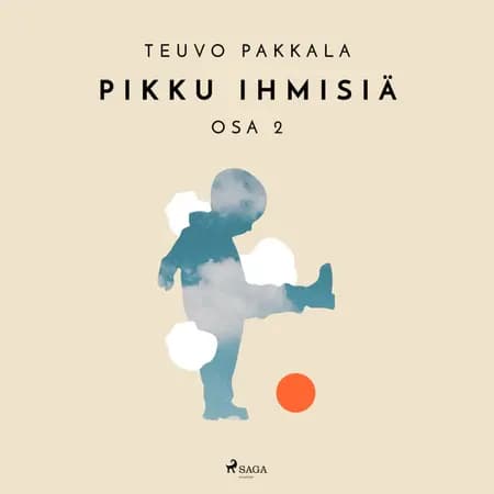 Pikku ihmisiä, osa 2 af Teuvo Pakkala
