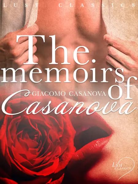 LUST Classics: The Memoirs of Casanova af Giacomo Casanova