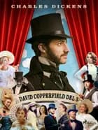David Copperfield del 3 af Charles Dickens