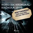 Mattmordet - mor och son fällda för dråp