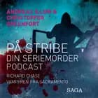 På stribe - din seriemorderpodcast (Richard Chase)