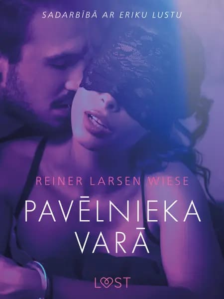 Pavēlnieka varā - Erotisks īss stāsts af Reiner Larsen Wiese