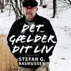 Det gælder dit liv