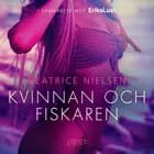 Kvinnan och fiskaren - erotisk novell af Beatrice Nielsen