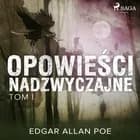 Opowieści nadzwyczajne - Tom I af Edgar Allan Poe