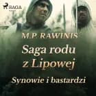 Saga rodu z Lipowej 4: Synowie i bastardzi af Marian Piotr Rawinis