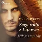 Saga rodu z Lipowej 1: Miłość i wróżby af Marian Piotr Rawinis
