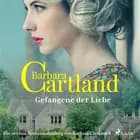 Gefangene der Liebe (Die zeitlose Romansammlung von Barbara Cartland 8) af Barbara Cartland