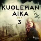 Kuoleman aika: Osa 3 af Jesper Bugge Kold