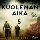 Kuoleman aika: Osa 5 af Jesper Bugge Kold